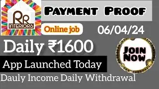 RR Interior New Earning App | Payment Proof | Daily ₹1600 |  06/04/23 | Detailed Video👍🔥