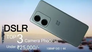 Top 3 Camera Phone Under 25000 in 2022 - 5G | 108MP OIS with 4K, 144Hz | Camera Phone Under 25000