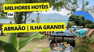 Melhores Hotéis em Abraão | Ilha Grande no Rio de Janeiro