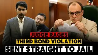JUDGE RAGES at Defendant for THIRD Bond Violation