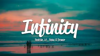 Reaktive, LA REINA & Bromar - Infinity (Lyrics)