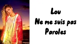 Lou - Ne me suis pas (paroles)