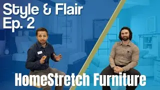 Style & Flair Ep 2 w Drew White from HomeStretch Furniture