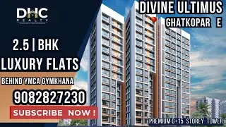 Divine Ultimus Ghatkopar | 2.5 BHK Luxury Homes | Price, Tour & Review (2025) | Low Density Tower