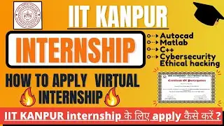 IIT KANPUR Internship | IIT KANPUR Summer Internship | Autocad | Matlab | C++ | Ethical hacking