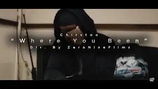 Christoo | Where You Been (Official Music Video)