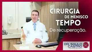 ⏳ Cirurgia de menisco: quanto tempo leva pra se recuperar?