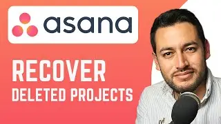 How To Recover Deleted Project in Asana | Restore Deleted Projects | Asana Tutorial