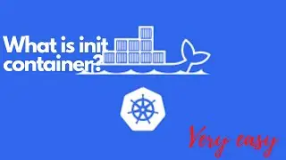 What is init container? | init Containers  - Kubernetes for beginners | Planet of Knowledge