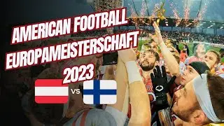 American Football Europameisterschaft 2023 Finale - &Ouml;sterreich VS. Finnland