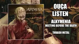 Alkymenia (BR) - Meeting Before The Death [FULL ALBUM 2023]