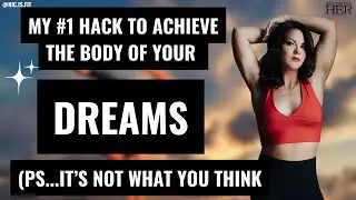 Hack To Achieving The Body Of Your Dreams | Nic Is Fit Coaching