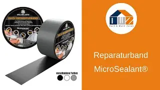 Dach Reparaturband MicroSealant: Dach selbst wasserdicht abdichten