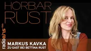 #30 H&ouml;rbar Rust vom 4.10.2020 mit Markus Kavka