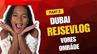 VLOG FRA DUBAI 💕 Del 3 ude og udforske området vi bor i🤩 #rejse #vlog #ferie #familie #dubai