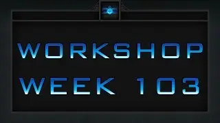 Dota 2 Top 5 Workshop - Week 103