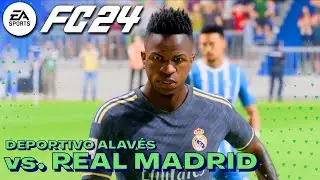 EA FC 24 - Deportivo Alav&eacute;s vs. Real Madrid | La Liga
