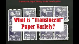 Translucent Paper Varieties of the Prexie Issue