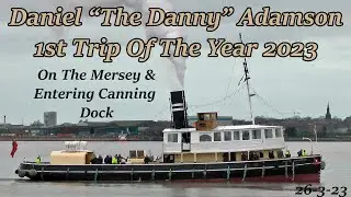 Daniel Adamson 1st Trip Of The Year And Entering Canning Dock