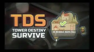 TDS TOWER DESTINY SURVIVE Declive de la edad media Theme song |by xXBoliviaXxYTMC 