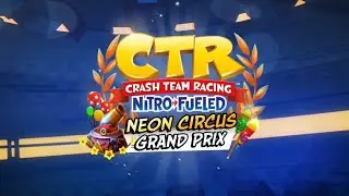 CTR: NF: INTRO GRAND PRIX: NEON CIRCUS