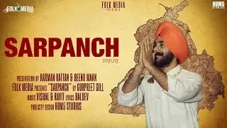 Sarpanch: Gurpreet Gill | Folk Media | HUM5 Studios - Latest Song