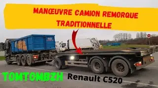 Man&oelig;uvre camion remorque traditionnelle.
