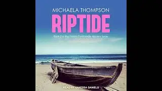 Riptide by Michaela Thompson | Full Audiobook