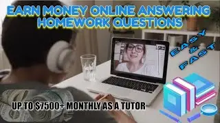 How to Earn Money online Monthly Answering Homework Questions