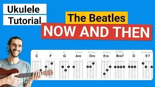 NOW AND THEN (The Beatles) Como tocar no Ukulele | Play Along