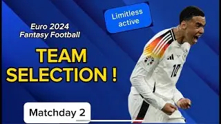 EURO 2024 MATCHDAY 2 TEAM SELECTION - Euro Fantasy Football 2024