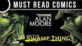 Must Read Comics: Saga of Swamp Thing