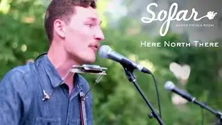 Here North There - The Song | Sofar Calgary