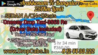 Arakkonam to Bangalore Drop Cabs @ 3563Rs Oneway Drop Taxi, Round Trip