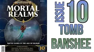 Mortal Realms Issue 10 Review:  Tomb Banshee