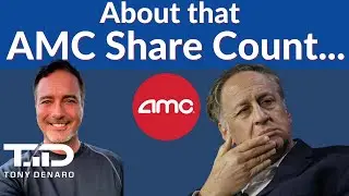 AMC Share Count - Big Questions.  Big Feelings.