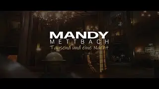 Mandy Mettbach - Tausend und eine Nacht (Offizielles Video)