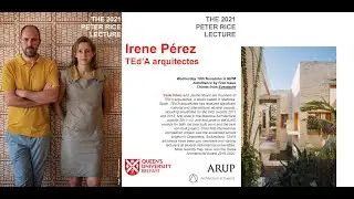 Irene Perez Peter Rice Lecture 2021