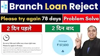 Branch loan app rejected problem solution | branch loan app rejected problem | branch loan app 180 d