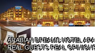 Arabian Dreams Hotel Apartments  Reviews real guests Real opinions Dubai UAE