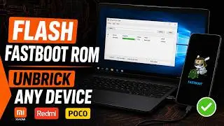 How to Flash Fastboot ROM & Unbrick Any Xiaomi, Redmi & POCO Phone (2026 Guide)