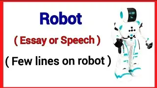Robot speech in english/robot essay in english/few lines on robot/ #robotspeech #robotessay