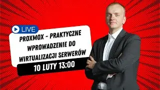 Warsztaty Proxmox - Praktyczne Wprowadzenie Do Wirtualizacji Serwerów