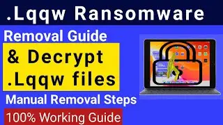 Lqqw File Virus | How to Remove and Decrypt .Lqqw files | .Lqqw Files recovery | .Lqqw Ransomware