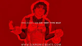Lil Durk x Lil Uzi Vert Type Beat With Hook 2016 - Irrelevant (Prod.ChrisO'Bannon) | DJ Kronic Beats