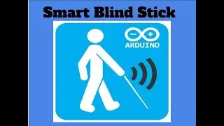 Smart Blind Stick Project
