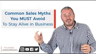 5 Common Sales Myths You MUST Avoid to Stay Alive in Business