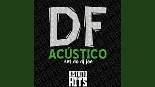 Df Ac&uacute;stico Set do Dj Joe