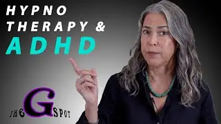 Can HYPNOSIS Help with ADHD/ADD? | The G Spot | Ep.2