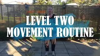 Level 2 - Part 3 - Movement Routine - Dancing in Confinement
